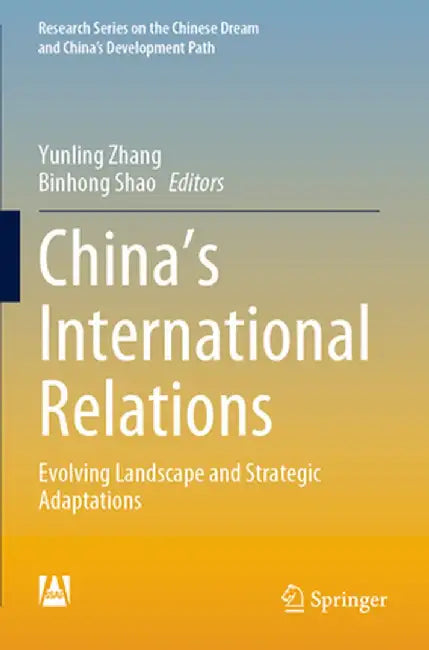 China's International Relations: Evolving Landscape and Strategic Adaptations by Yunling Zhang
