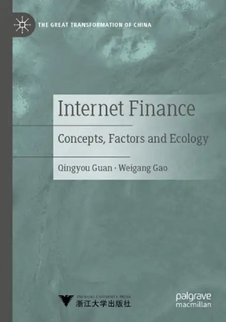 Internet Finance: Concepts, Factors and Ecology by Qingyou Guan