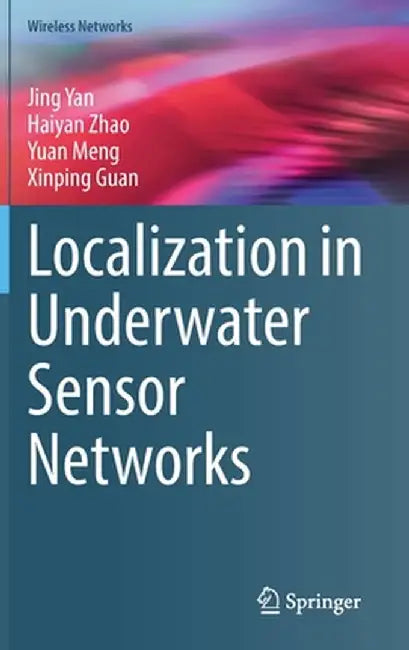 Localization in Underwater Sensor Networks by Jing Yan