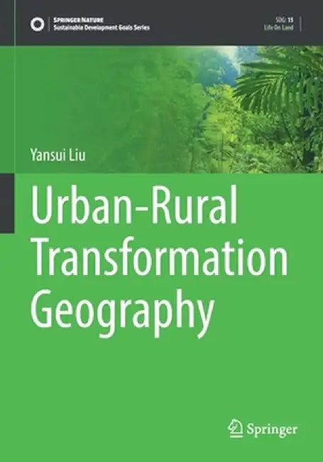 Urban-Rural Transformation Geography by Yansui Liu