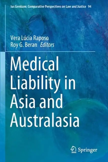 Medical Liability in Asia and Australasia by Vera Lúcia Raposo
