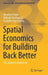 Spatial Economics for Building Back Better: The Japanese Experience by Masahisa Fujita