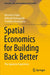 Spatial Economics for Building Back Better: The Japanese Experience by Masahisa Fujita