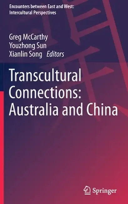 Transcultural Connections: Australia and China by Greg McCarthy