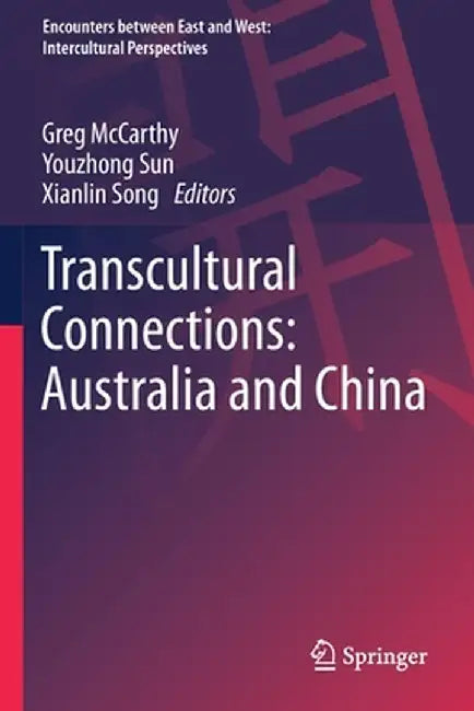 Transcultural Connections: Australia and China by Greg McCarthy