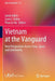 Vietnam at the Vanguard: New Perspectives Across Time, Space, and Community by Jamie Gillen