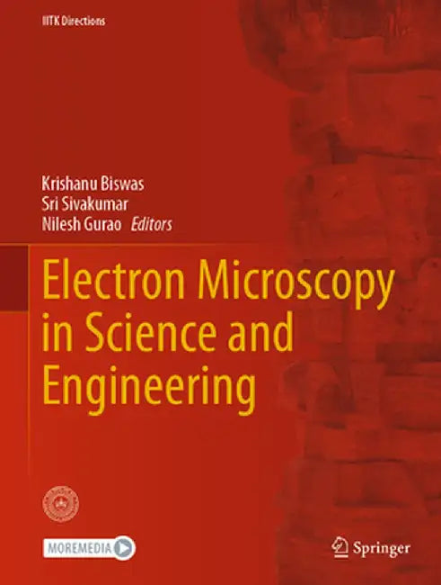 Electron Microscopy in Science and Engineering by Krishanu Biswas