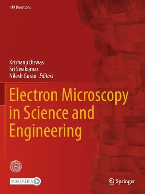 Electron Microscopy in Science and Engineering by Krishanu Biswas