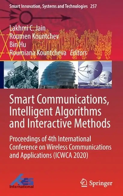 Smart Communications, Intelligent Algorithms and Interactive Methods: Proceedings of 4th International Conference on Wireless Communications and Appli by Lakhmi C. Jain