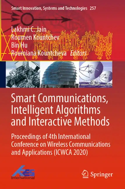 Smart Communications, Intelligent Algorithms and Interactive Methods: Proceedings of 4th International Conference on Wireless Communications and Appli by Lakhmi C. Jain