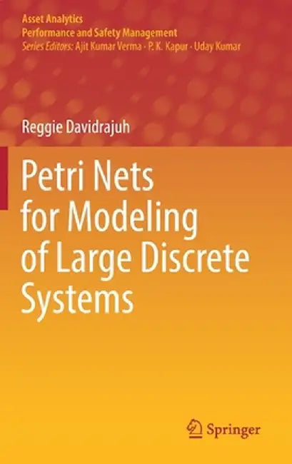 Petri Nets for Modeling of Large Discrete Systems by Reggie Davidrajuh