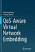 Qos-Aware Virtual Network Embedding by Chunxiao Jiang