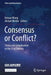 Consensus or Conflict?: China and Globalization in the 21st Century by Huiyao Wang