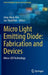 Micro Light Emitting Diode: Fabrication and Devices: Micro-Led Technology by Jong-Hyun Ahn