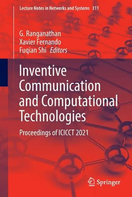 Inventive Communication and Computational Technologies: Proceedings of Icicct 2021 by G. Ranganathan