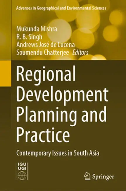 Regional Development Planning and Practice: Contemporary Issues in South Asia by Mukunda Mishra