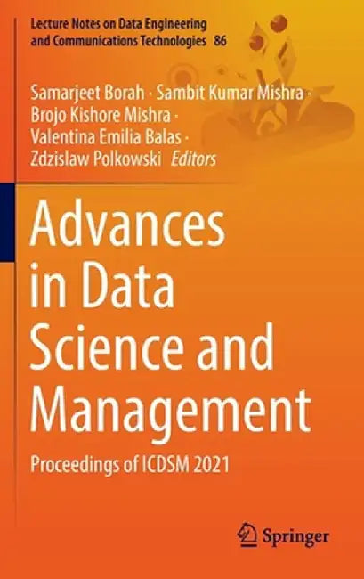 Advances in Data Science and Management: Proceedings of Icdsm 2021 by Samarjeet Borah