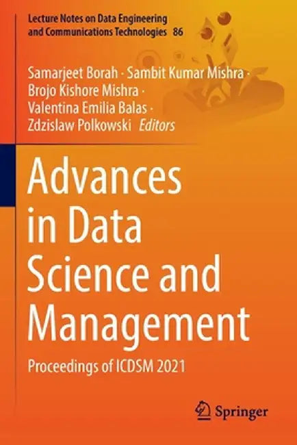 Advances in Data Science and Management: Proceedings of Icdsm 2021 by Samarjeet Borah
