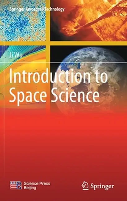 Introduction to Space Science by Ji Wu