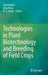 Technologies in Plant Biotechnology and Breeding of Field Crops by Kamaluddin