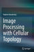 Image Processing with Cellular Topology by Vladimir Kovalevsky