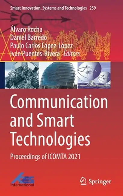 Communication and Smart Technologies: Proceedings of Icomta 2021 by Álvaro Rocha