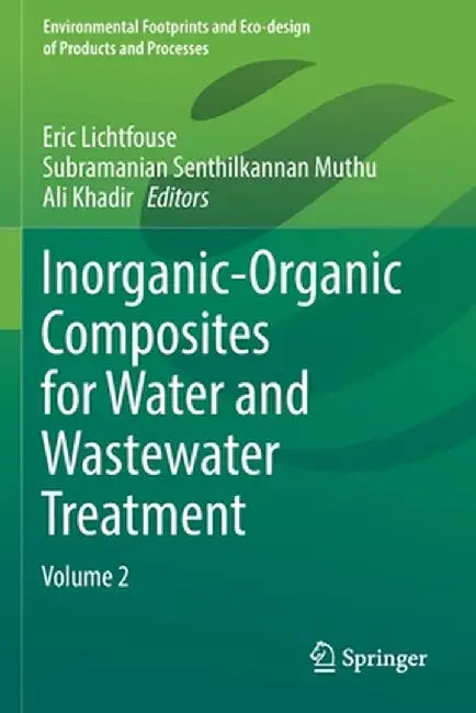 Inorganic-Organic Composites for Water and Wastewater Treatment :Volume 2 by Eric Lichtfouse