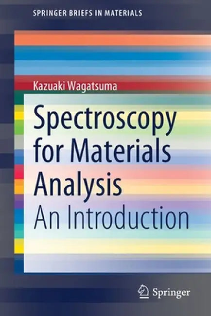Spectroscopy for Materials Analysis: An Introduction by Kazuaki Wagatsuma