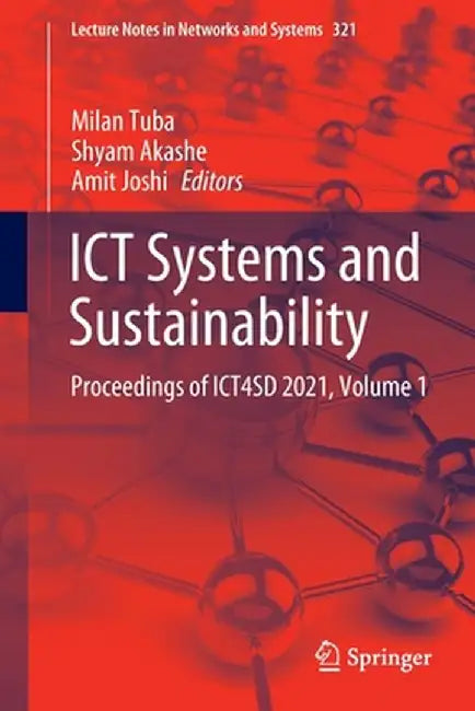 ICT Systems and Sustainability: Proceedings of Ict4sd 2021, Volume 1 by Milan Tuba