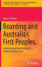 Boarding and Australia's First Peoples: Understanding How Residential Schooling Shapes Lives by Marnie O'Bryan