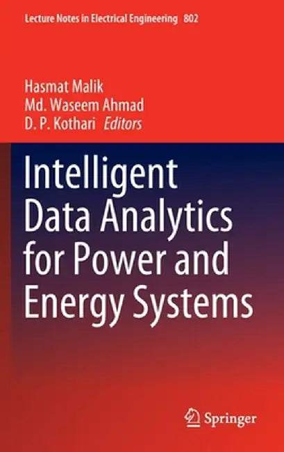 Intelligent Data Analytics for Power and Energy Systems by Hasmat Malik