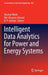 Intelligent Data Analytics for Power and Energy Systems by Hasmat Malik