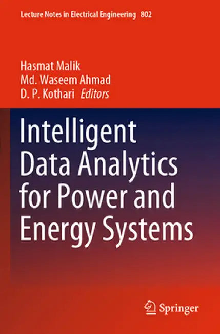 Intelligent Data Analytics for Power and Energy Systems by Hasmat Malik