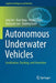 Autonomous Underwater Vehicles: Localization, Tracking, and Formation by Jing Yan