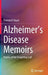 Alzheimer's Disease Memoirs: Poetics of the Forgetting Self by Pramod K. Nayar