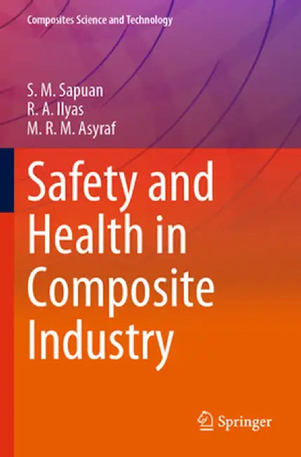 Safety and Health in Composite Industry by S. M. Sapuan