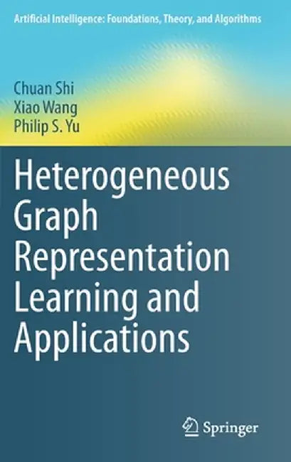 Heterogeneous Graph Representation Learning and Applications by Chuan Shi
