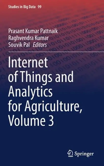 Internet of Things and Analytics for Agriculture, Volume 3 by Prasant Kumar Pattnaik