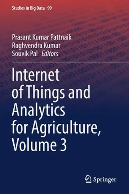 Internet of Things and Analytics for Agriculture, Volume 3 by Prasant Kumar Pattnaik
