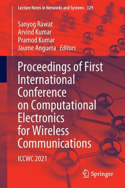 Proceedings of First International Conference on Computational Electronics for Wireless Communications: Iccwc 2021 by Sanyog Rawat