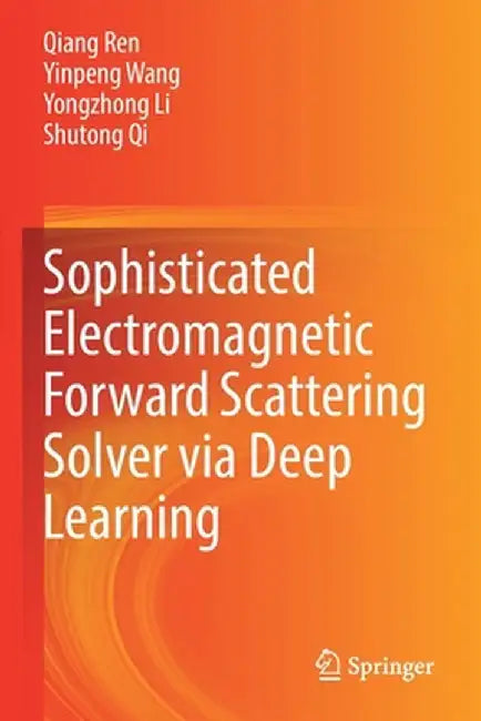 Sophisticated Electromagnetic Forward Scattering Solver Via Deep Learning by Qiang Ren