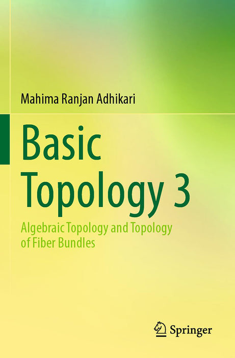 Basic Topology 3: Algebraic Topology and Topology of Fiber Bundles