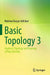 Basic Topology 3: Algebraic Topology and Topology of Fiber Bundles by Adhikari, Mahima Ranjan