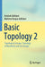 Basic Topology 2: Topological Groups Topology of Manifolds and Lie Groups by Adhikari/Avishek