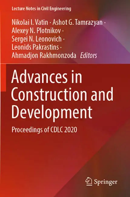 Advances in Construction and Development: Proceedings of CDLC 2020 by Nikolai I. Vatin
