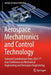 Aerospace Mechatronics and Control Technology: Selected Contributions from 2021 7th Asia Conference on Mechanical Engineering and Aerospace Engineerin by Huafeng Ding