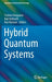 Hybrid Quantum Systems by Yoshiro Hirayama