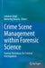 Crime Scene Management Within Forensic Science: Forensic Techniques for Criminal Investigations by Jaskaran Singh