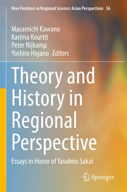Theory and History in Regional Perspective: Essays in Honor of Yasuhiro Sakai by Masamichi Kawano
