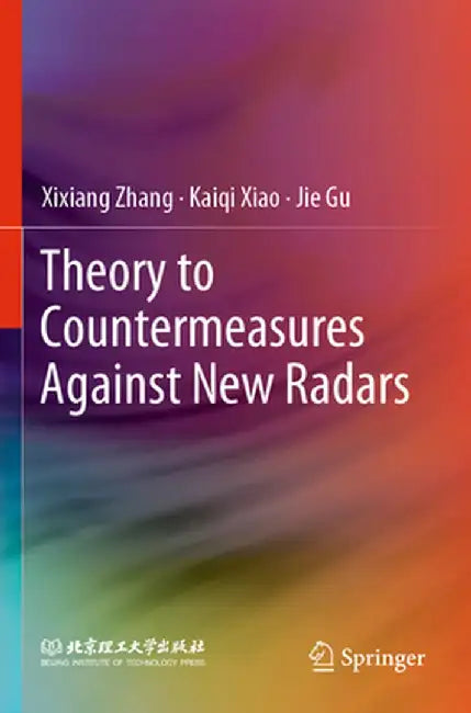 Theory to Countermeasures Against New Radars by Xixiang Zhang